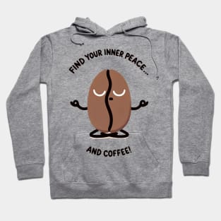 Find your inner peace and coffee! Hoodie